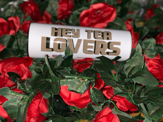 Hey Tea Lovers Tumbler